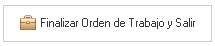9. Botón de Finalizar Orden de Trabajo y Salir