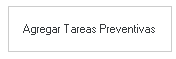 1. Agregar Tareas Preventivas